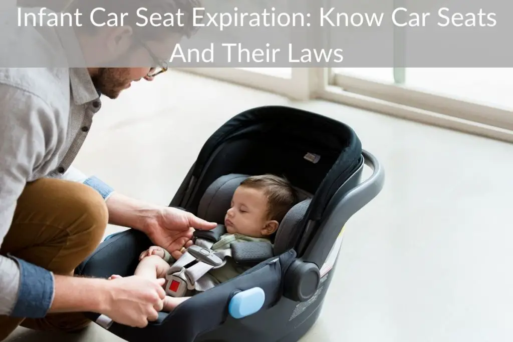 Infant Car Seat Expiration Know Car Seats And Their Laws Car Seat Mart