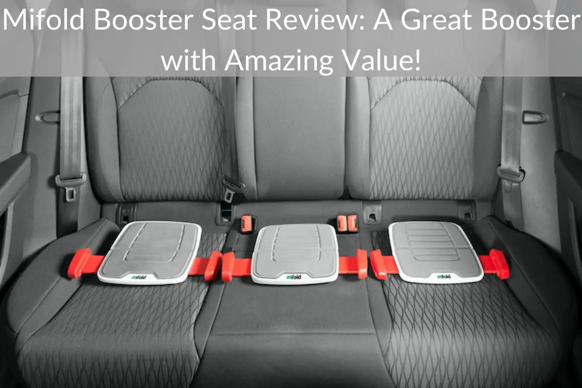 Mifold Booster Seat Review: A Great Booster with Amazing Value!